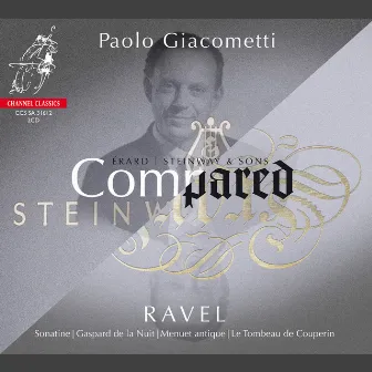 Ravel: Piano Works - Compared Érard and Steinway & Sons by Paolo Giacometti