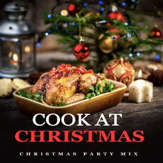 Cook at Christmas by Christmas Party Mix