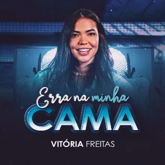 Erra na Minha Cama by Vitória Freitas