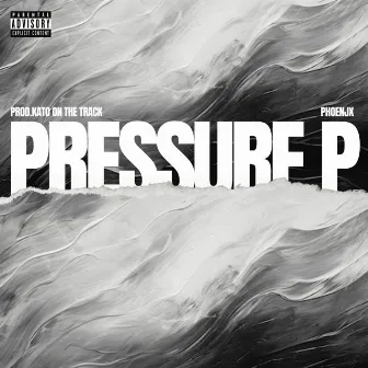 Pressure P by Phoenjx