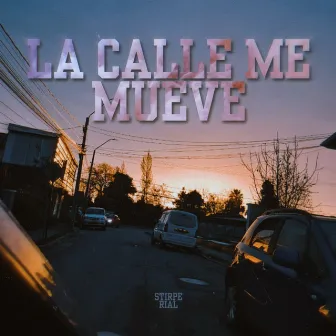 La Calle Me Mueve by StirpeRiaL