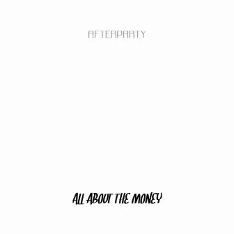 All About the Money by Afterparty