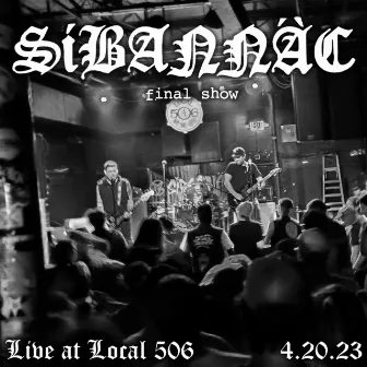 Live at Local 506 (Deluxe Edition) by Sibannac