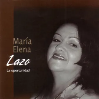 La Oportunidad by Maria Elena Lazo