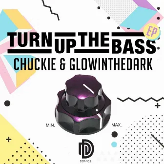 Turn up the Bass EP by Chuckie