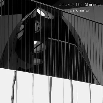 Dark Mirror by Jauzas the Shining