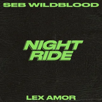 Night Ride (with Lex Amor) by Lex Amor