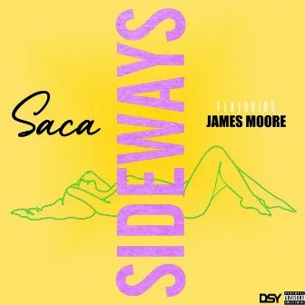 Sideways by King Saca