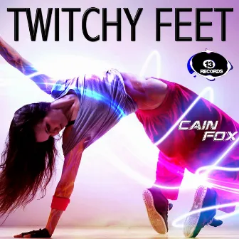 Twitchy Feet by Cain Fox