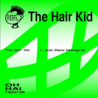 Acid Disco Homegirls by The Hair Kid