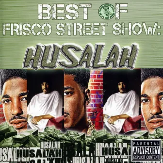 Best of Frisco Street Show: Husalah by Husalah