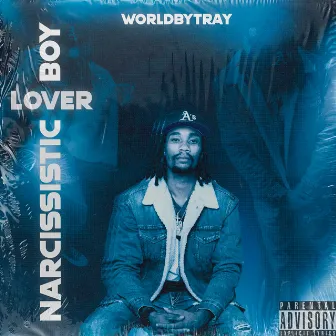 Narcissistic Lover Boy by WorldbyTray