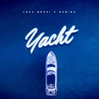 YACHT by Loka Brazi