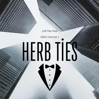 LoFi Hip Hop Herb Ties Volume 1 by Herb Flav