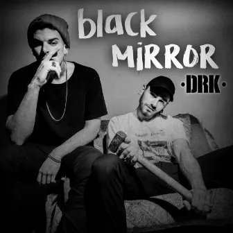 Black Mirror by DRK