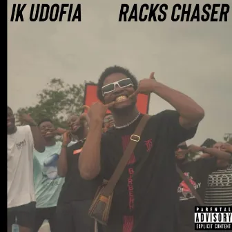 Racks Chaser by IK UDOFIA