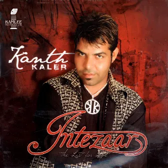 Intezaar (The Lust for Love) by Kanth Kaler