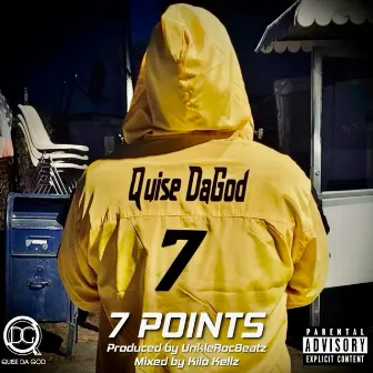 7 Points by Quise Da God