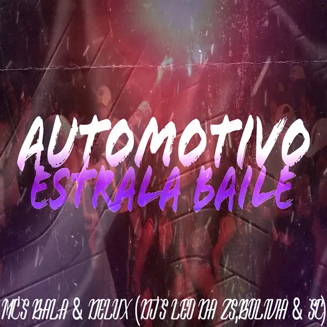 AUTOMOTIVO ESTRALA BAILE