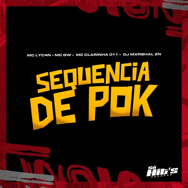 Sequencia de Pok Pok (feat. Mc Clarinha 011)