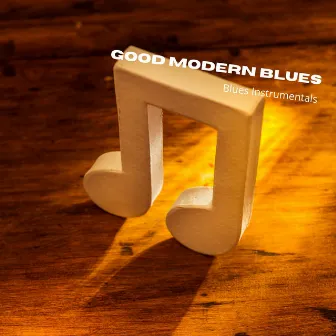 Good Modern Blues (Instrumental Music) by Blues