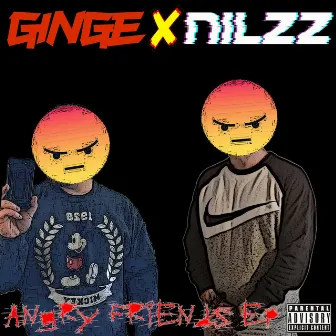 ANGRY FRIENDS EP by Ginge