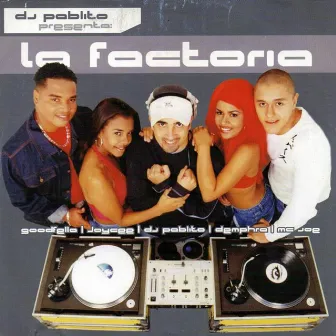 Dj Pablito Presenta- La Factoría by La Factoria