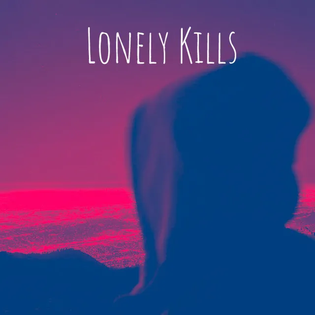 Lonely Kills