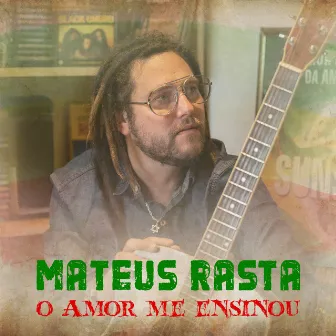 O Amor Me Ensinou by Mateus Rasta