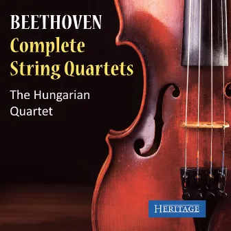 Beethoven: The Complete String Quartets by Hungarian String Quartet