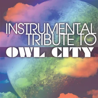 Owl City Instrumental Tribute by Cover All Stars