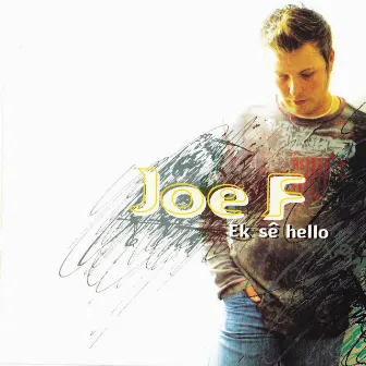 Ek Sê Hello by Joe F