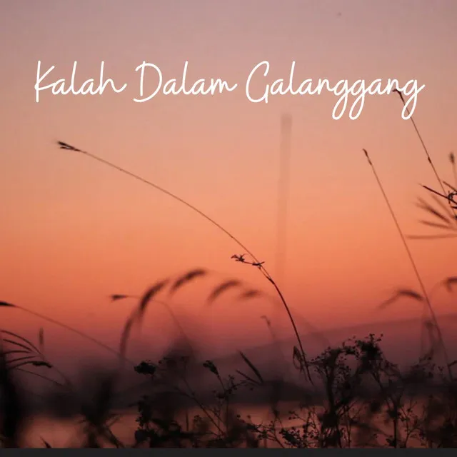 Kalah Dalam Galanggang