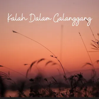 Kalah Dalam Galanggang by Faisal