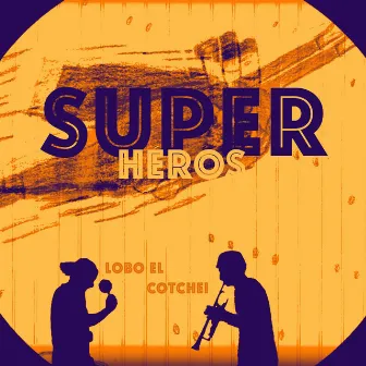 Super héros by Cotchei