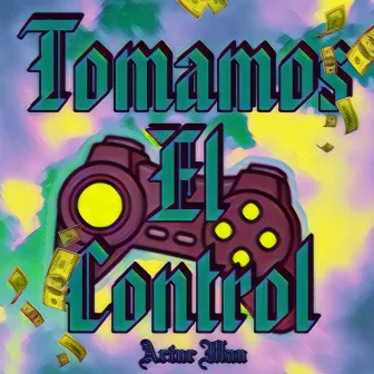 Tomamos el Control by Artur Man