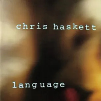 Language by Chris Haskett