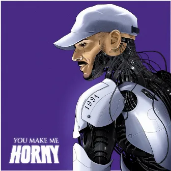 You Make Me Horny by Laren