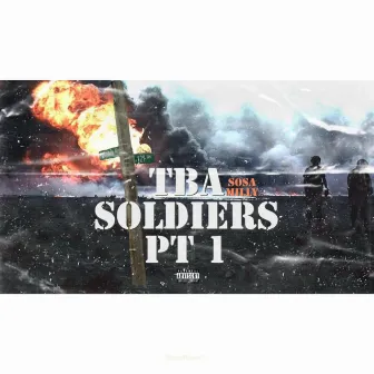 TBA SOLDIERS PT 1 by Sosa Milly