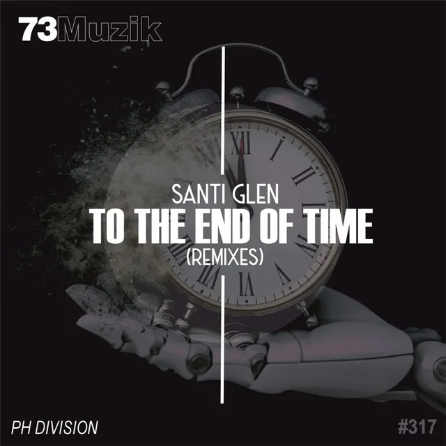 To The End Of Time - S. Carvajal Remix