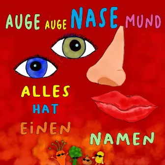 Auge, Auge, Nase, Mund (Alles hat einen Namen) by Letizias Kinderlieder