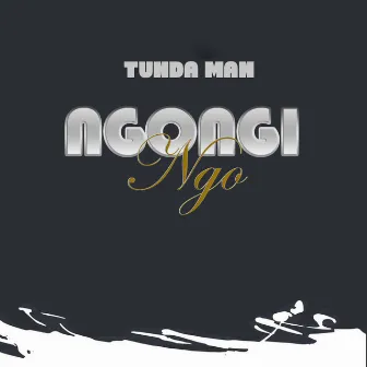 Ngongingo by Tunda Man