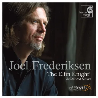 The Elfin Knight by Joel Frederiksen