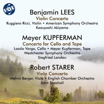 Lees, Starer & Kupferman: Concertos by Meyer Kupferman