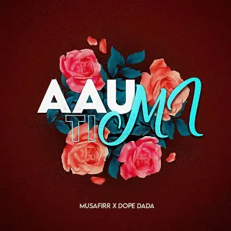 AAU TIMI by DOPE DADA