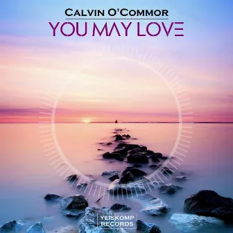 You May Love by Calvin O'Commor