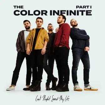 The Color Infinite, Pt. 1 by Last Night Saved My Life