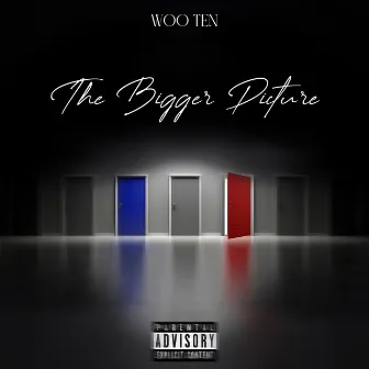 The Bigger Picture by Woo TEN