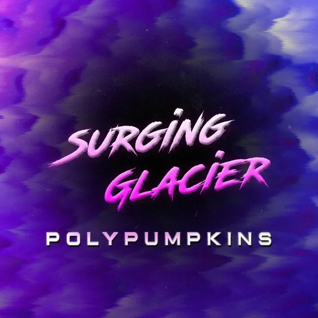 Surging Glacier