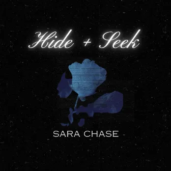 Hide + Seek by Sara Chase